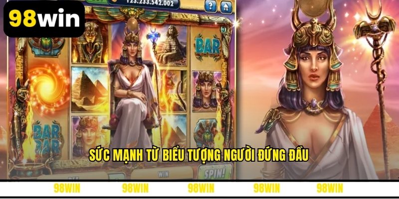 Sức mạnh từ biểu tượng người đứng đầu