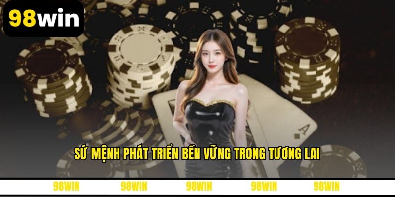 Sứ mệnh phát triển bền vững trong tương lai