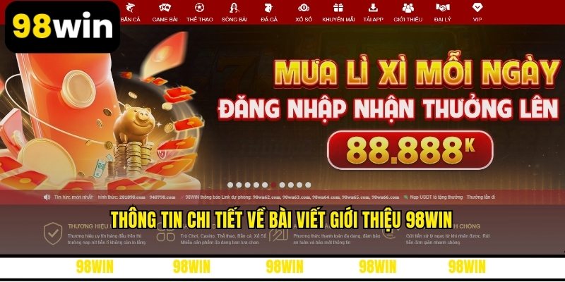 Thông tin chi tiết về bài viết giới thiệu 98WIN