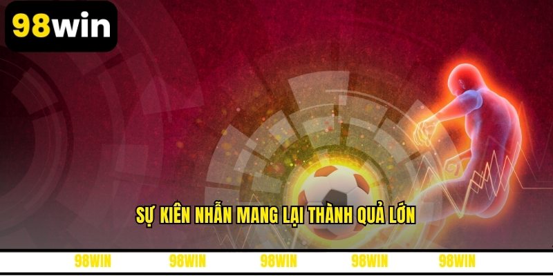 Sự kiên nhẫn mang lại thành quả lớn